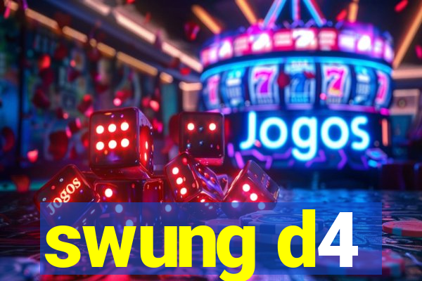 swung d4